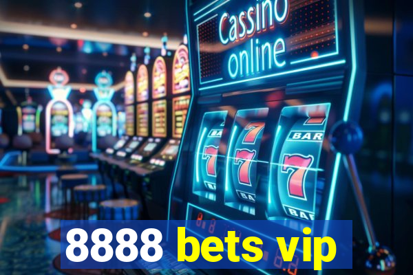 8888 bets vip